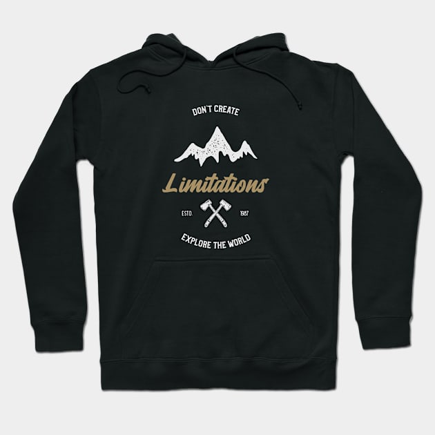 Don't Create Limitations Explore the World Hoodie by CatMonkStudios